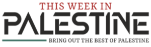 This Week In Palestine - Website dedicated new in Palestine